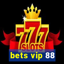 bets vip 88
